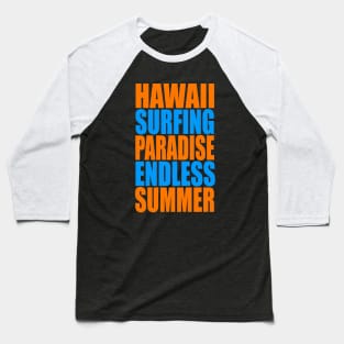 Hawaii surfing paradise endless summer Baseball T-Shirt